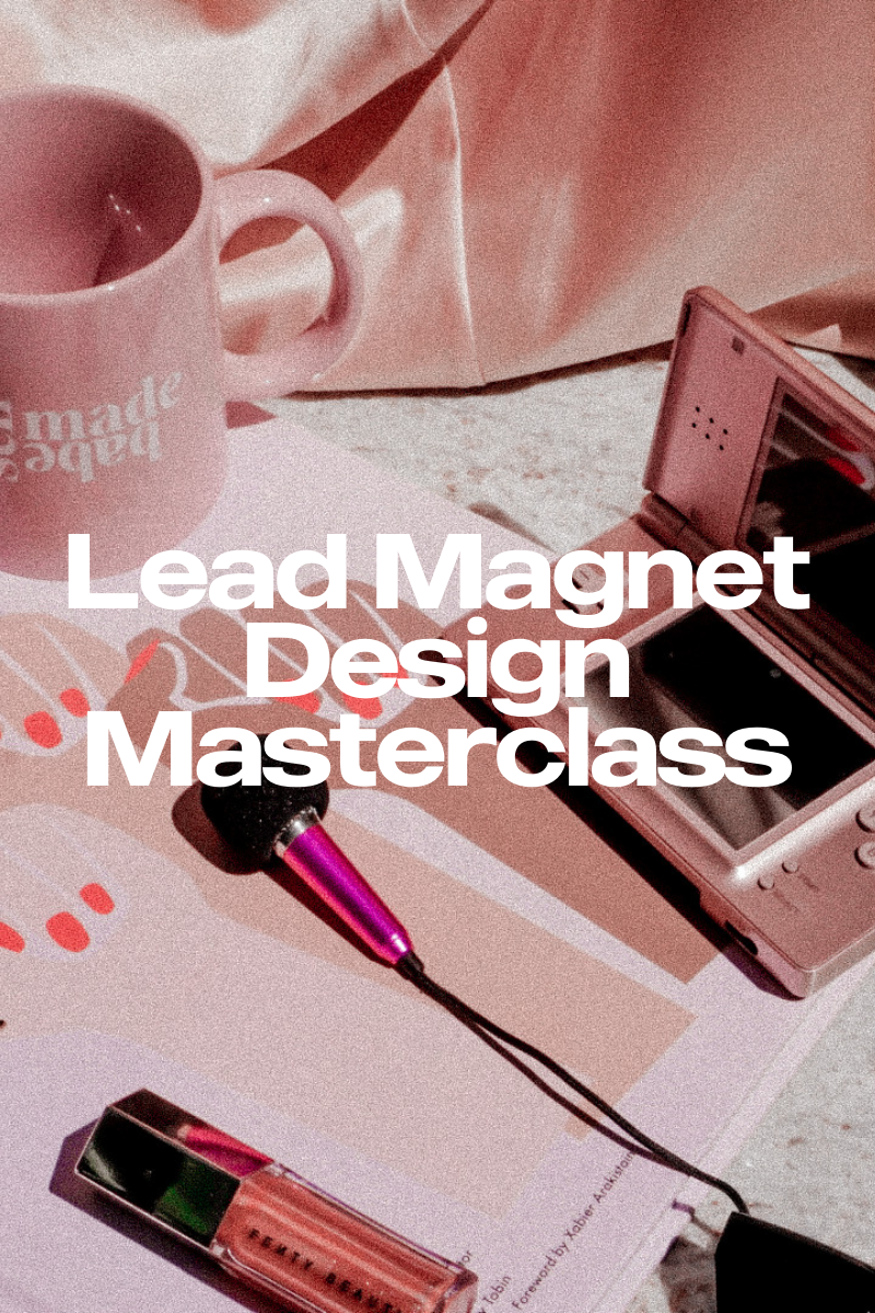 Lead Magnet Design Masterclass