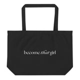 Become That Girl Large Eco Tote Bag